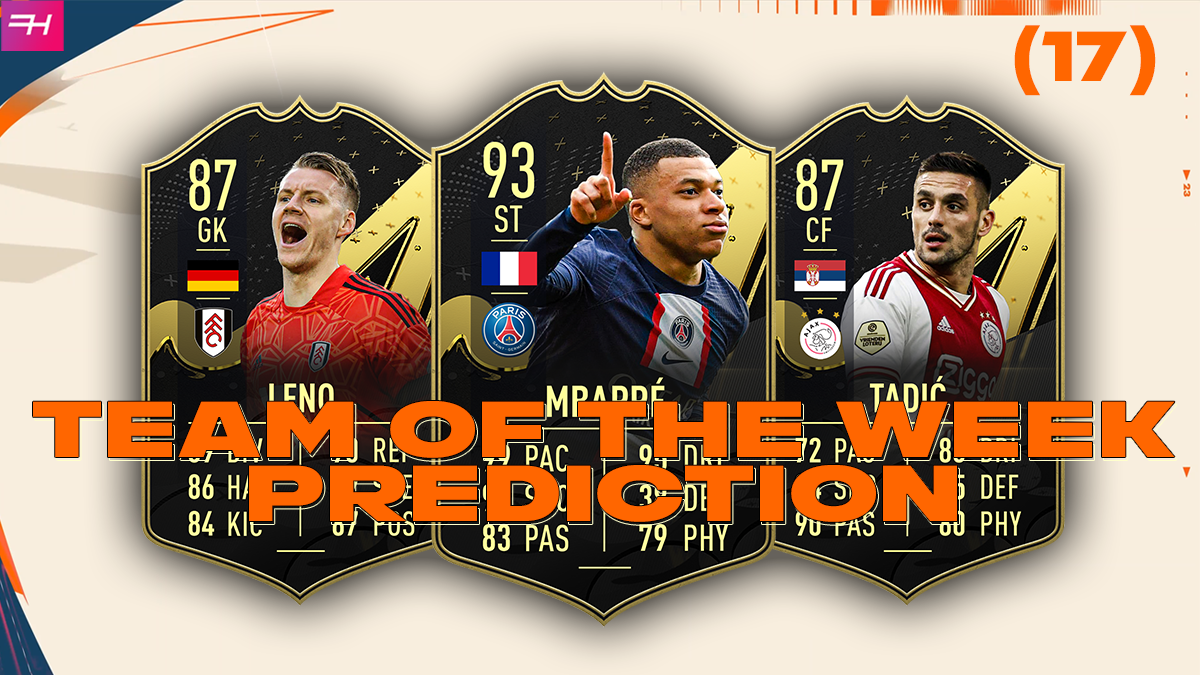 FIFA 23 Team of the Week 17 Prediction  Futhead News